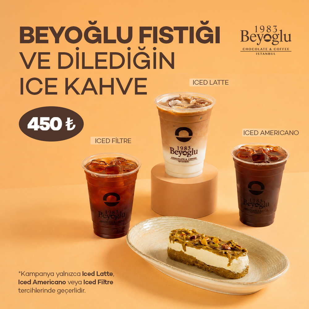 BEYOĞLU FISTIĞI VE ICE KAHVE